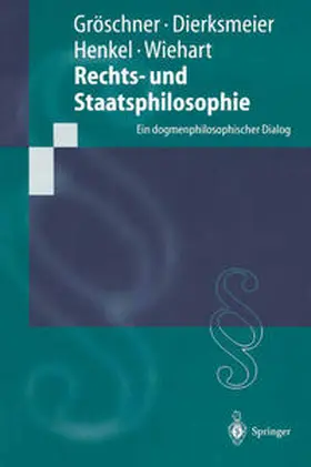 Gröschner / Dierksmeier / Henkel | Rechts- und Staatsphilosophie | E-Book | www2.sack.de