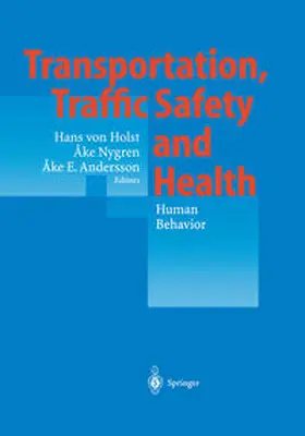 Holst / Nygren / Andersson | Transportation, Traffic Safety and Health — Human Behavior | E-Book | sack.de