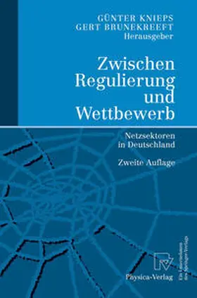 Knieps / Brunekreeft | Zwischen Regulierung und Wettbewerb | E-Book | sack.de