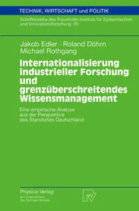 Edler / Döhrn / Rothgang |  Internationalisierung industrieller Forschung und grenzüberschreitendes Wissensmanagement | eBook | Sack Fachmedien