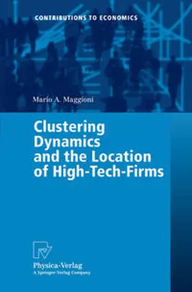 Maggioni |  Clustering Dynamics and the Location of High-Tech-Firms | eBook | Sack Fachmedien