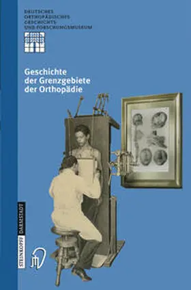 Zichner / Rauschmann / Thomann |  Geschichte der Grenzgebiete der Orthopädie | eBook | Sack Fachmedien
