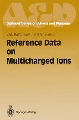 Pal'chikov / Shevelko |  Reference Data on Multicharged Ions | eBook | Sack Fachmedien