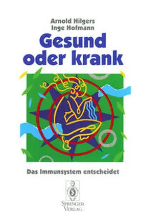 Hilgers / Hofmann |  Gesund oder krank | eBook | Sack Fachmedien