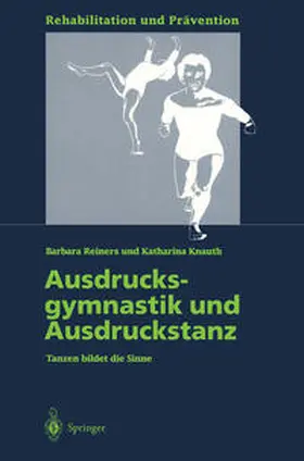 Reiners / Knauth |  Ausdrucksgymnastik und Ausdruckstanz | eBook | Sack Fachmedien