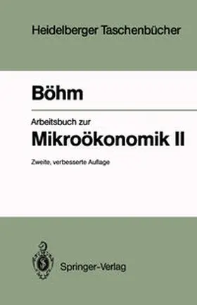 Böhm | Arbeitsbuch zur Mikroökonomik II | E-Book | www2.sack.de