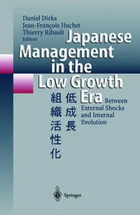 Dirks / Huchet / Ribault |  Japanese Management in the Low Growth Era | eBook | Sack Fachmedien