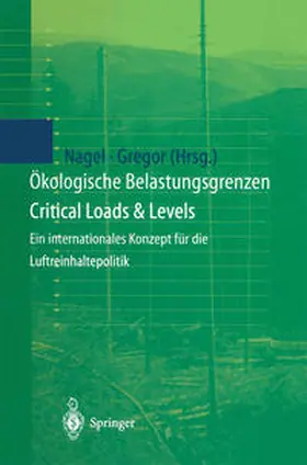 Nagel / Gregor |  Ökologische Belastungsgrenzen - Critical Loads & Levels | eBook | Sack Fachmedien