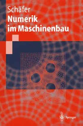 Schäfer | Numerik im Maschinenbau | E-Book | www2.sack.de