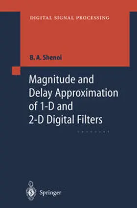 Shenoi |  Magnitude and Delay Approximation of 1-D and 2-D Digital Filters | eBook | Sack Fachmedien