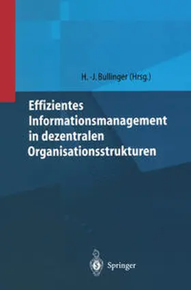 Bullinger | Effizientes Informationsmanagement in dezentralen Organisationsstrukturen | E-Book | sack.de