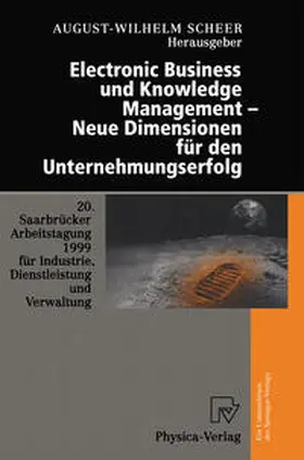 Scheer |  Electronic Business und Knowledge Management — Neue Dimensionen für den Unternehmungserfolg | eBook | Sack Fachmedien