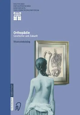 Zichner / Rauschmann / Thomann |  Orthopädie - Geschichte und Zukunft | eBook | Sack Fachmedien