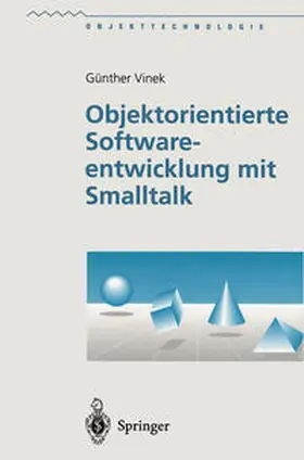 Vinek |  Objektorientierte Softwareentwicklung mit Smalltalk | eBook | Sack Fachmedien