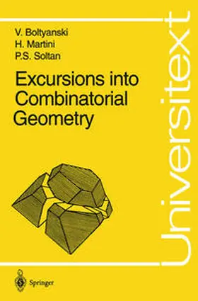 Boltyanski / Martini / Soltan |  Excursions into Combinatorial Geometry | eBook | Sack Fachmedien