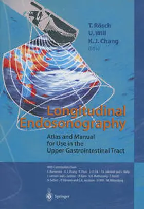 Rösch / Will / Chang |  Longitudinal Endosonography | eBook | Sack Fachmedien