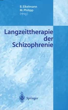 Eikelmann / Philipp |  Langzeittherapie der Schizophrenie | eBook | Sack Fachmedien