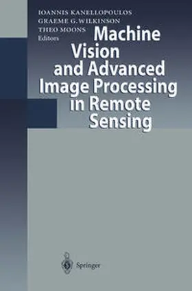 Kanellopoulos / Wilkinson / Moons |  Machine Vision and Advanced Image Processing in Remote Sensing | eBook | Sack Fachmedien
