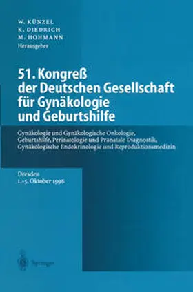 Künzel / Diedrich |  51. Kongreß der Deutschen Gesellschaft für Gynäkologie und Geburtshilfe | eBook | Sack Fachmedien
