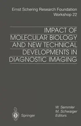 Semmler / Schwaiger |  Impact of Molecular Biology and New Technical Developments in Diagnostic Imaging | eBook | Sack Fachmedien