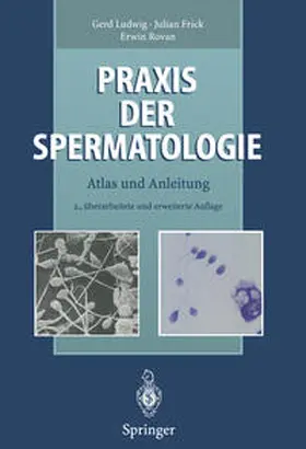 Ludwig / Frick / Rovan |  Praxis der Spermatologie | eBook | Sack Fachmedien
