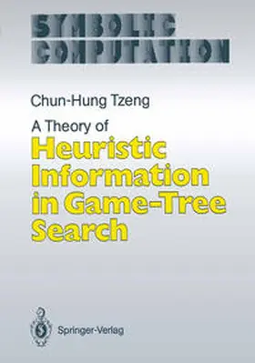 Tzeng |  A Theory of Heuristic Information in Game-Tree Search | eBook | Sack Fachmedien