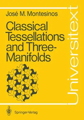 Montesinos-Amilibia | Classical Tessellations and Three-Manifolds | E-Book | sack.de