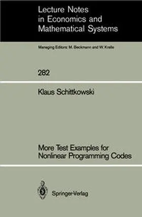Schittkowski |  More Test Examples for Nonlinear Programming Codes | eBook | Sack Fachmedien