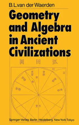 Waerden |  Geometry and Algebra in Ancient Civilizations | eBook | Sack Fachmedien