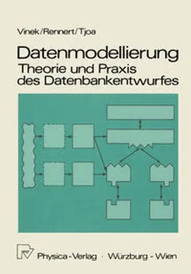 Vinek / Rennert / Tjoa | Datenmodellierung: Theorie und Praxis des Datenbankentwurfs | E-Book | sack.de