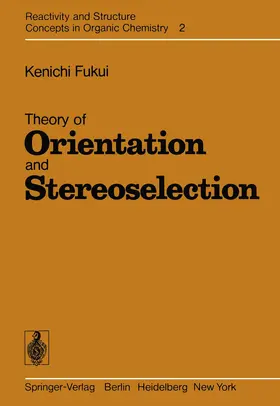 Fukui |  Theory of Orientation and Stereoselection | Buch |  Sack Fachmedien