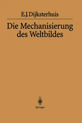 Dijksterhuis |  Die Mechanisierung des Weltbildes | eBook | Sack Fachmedien