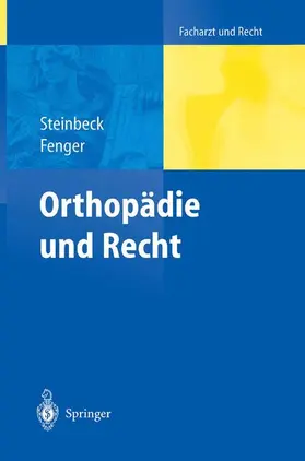 Fenger / Steinbeck |  Orthopädie und Recht | Buch |  Sack Fachmedien