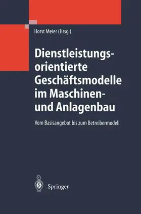 Meier |  Dienstleistungsorientierte Geschäftsmodelle im Maschinen- und Anlagenbau | Buch |  Sack Fachmedien