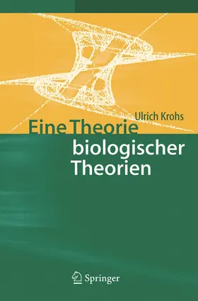 Krohs |  Eine Theorie biologischer Theorien | Buch |  Sack Fachmedien