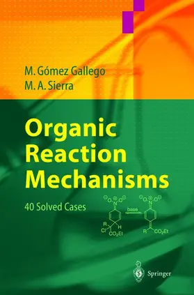 Sierra / Gómez Gallego |  Organic Reaction Mechanisms | Buch |  Sack Fachmedien
