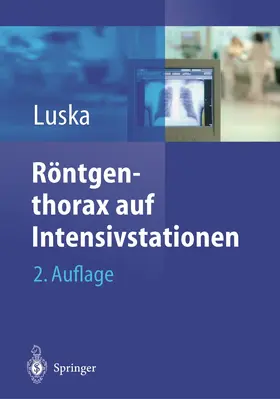 Luska |  Röntgenthorax auf Intensivstationen | Buch |  Sack Fachmedien
