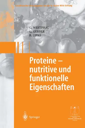 Westphal / Lipke / Gerber | Proteine - nutritive und funktionelle Eigenschaften | Buch | 978-3-642-62434-6 | sack.de