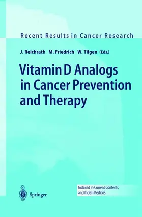 Reichrath / Tilgen / Friedrich |  Vitamin D Analogs in Cancer Prevention and Therapy | Buch |  Sack Fachmedien