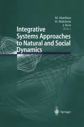Matthies / Kriz / Malchow | Integrative Systems Approaches to Natural and Social Dynamics | Buch | 978-3-642-62526-8 | www2.sack.de