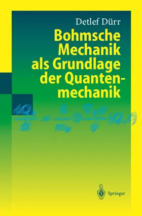 Dürr |  Bohmsche Mechanik als Grundlage der Quantenmechanik | Buch |  Sack Fachmedien