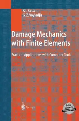 Voyiadjis / Kattan |  Damage Mechanics with Finite Elements | Buch |  Sack Fachmedien