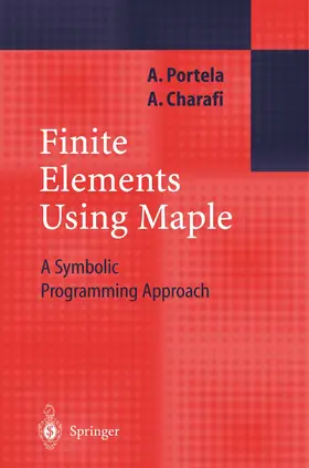 Charafi / Portela |  Finite Elements Using Maple | Buch |  Sack Fachmedien