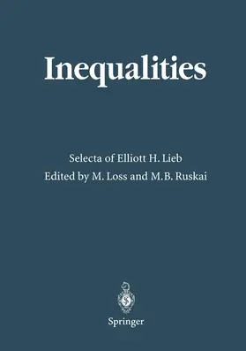 Lieb / Ruskai / Loss |  Inequalities | Buch |  Sack Fachmedien