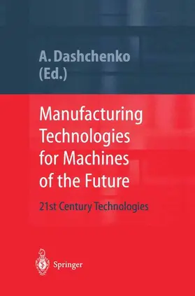Dashchenko |  Manufacturing Technologies for Machines of the Future | Buch |  Sack Fachmedien
