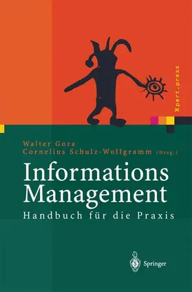 Schulz-Wolfgramm / Gora |  Informations Management | Buch |  Sack Fachmedien