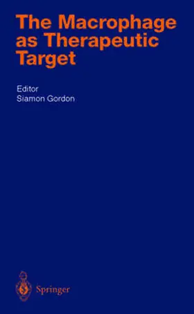 Gordon |  The Macrophage as Therapeutic Target | Buch |  Sack Fachmedien