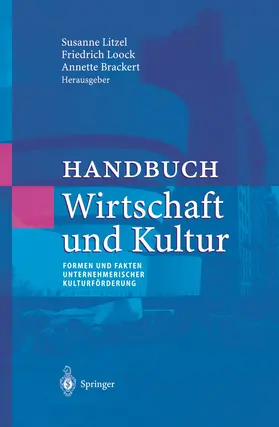 Litzel / Brackert / Loock |  Handbuch Wirtschaft und Kultur | Buch |  Sack Fachmedien
