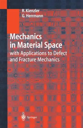 Kienzler / Herrmann |  Mechanics in Material Space | Buch |  Sack Fachmedien