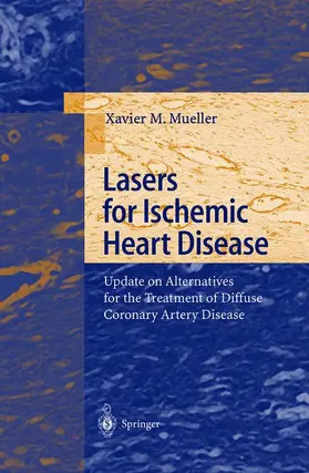 Mueller | Lasers for Ischemic Heart Disease | Buch | 978-3-642-63198-6 | sack.de